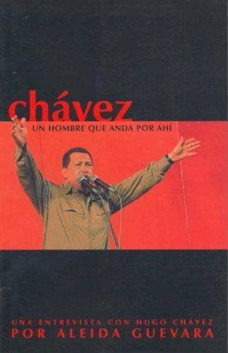 Cover image for Chavez, Un Hombre Que Anda Por Ahi