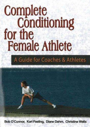 Cover image for Complete Conditioning for the Female Athlete
