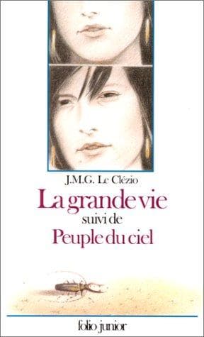 Cover image for La grande vie ; suivi de Peuple du ciel