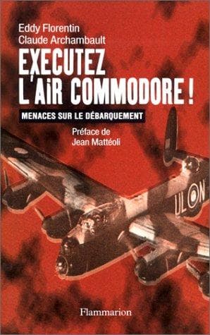 Cover image for Exécutez l'air commodore ! Menaces sur le débarquement