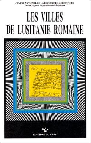Les Villes de Lusitanie romaine