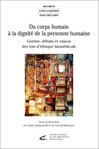 Du corps humain à la dignité de la personne humaine