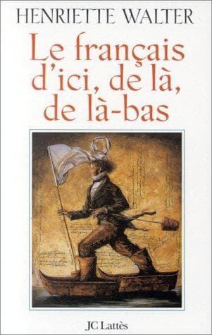 Cover image for Le français d'ici, de là, de là-bas