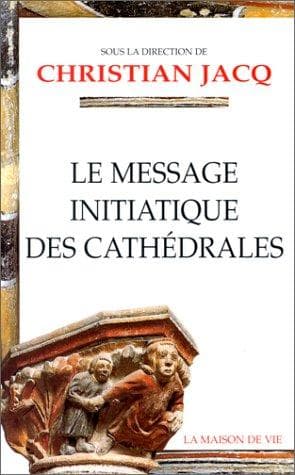 Cover image for Le message initiatique des cathédrales
