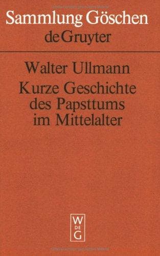 Kurze Geschichte des Papsttums im Mittelalter