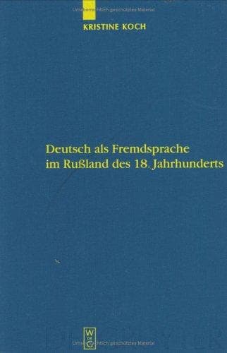 Deutsch als Fremdsprache im Russland des 18. Jahrhunderts