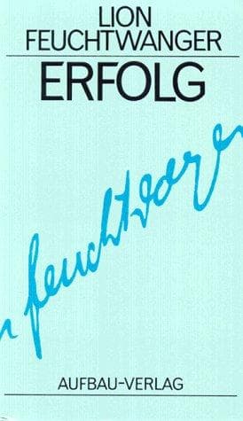 Cover image for Erfolg. Drei Jahre Geschichte einer Provinz.