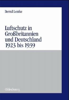 Luftschutz in Grossbritannien und Deutschland 1923 bis 1939