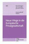 Cover image for Neue Wege in die Europäische Privatgesellschaft. Rechts- und Steuerfragen in der Heidelberger Diskussion.