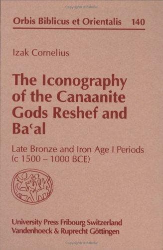 The iconography of the Canaanite gods Reshef and Baʻal