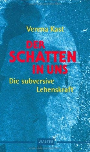 Cover image for Der Schatten in uns. Die subversive Lebenskraft.