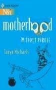 Cover image for Motherhood Without Parole