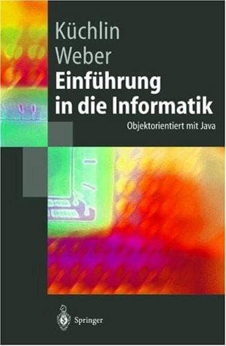 Cover image for Einführung in die Informatik. Objektorientiert mit Java (Springer-Lehrbuch)