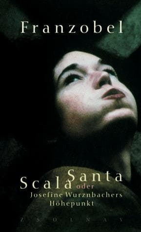 Cover image for Scala Santa, oder, Josefine Wurznbachers Höhepunkt