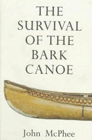 Cover image for The survival of the bark canoe