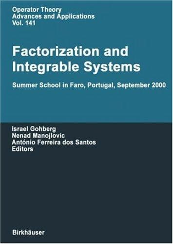 Cover image for Factorization and Integrable Systems: Summer School in Faro, Portugal, September 2000 (Operator Theory: Advances and Applications)