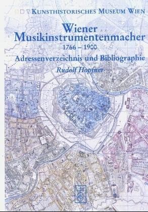 Wiener Musikinstrumentenmacher 1766-1900
