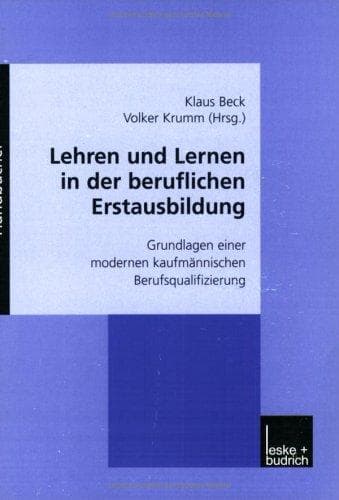 Lehren und Lernen in der beruflichen Erstausbildung
