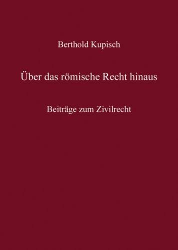 Über das römische Recht hinaus