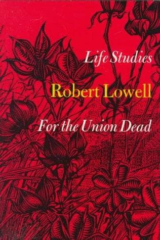 Cover image for Life Studies & For the Union Dead