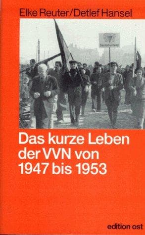 Das kurze Leben der VVN von 1947 bis 1953