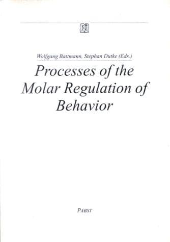 Processes of the molar regulation of behavior