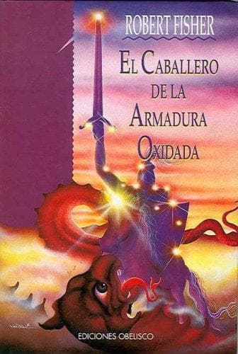 Cover image for El Caballero de la Armadura Oxidada