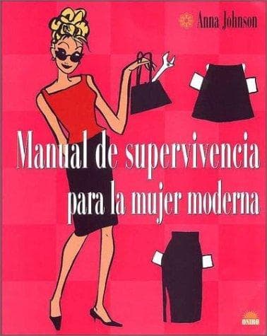 Cover image for Manual de supervivencia para la mujer moderna