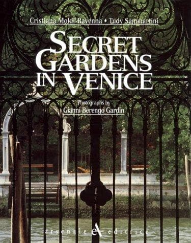 Cover image for Secret Gardens Of Venice