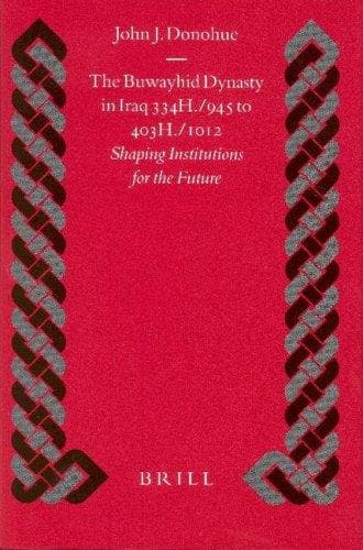 The Buwayhid Dynasty in Iraq 334 H./945 to 403 H./1012