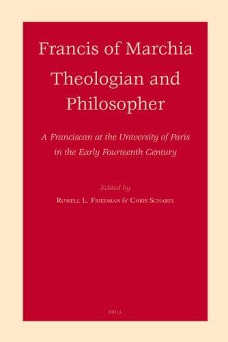 Francis of Marchia - Theologian and Philosopher