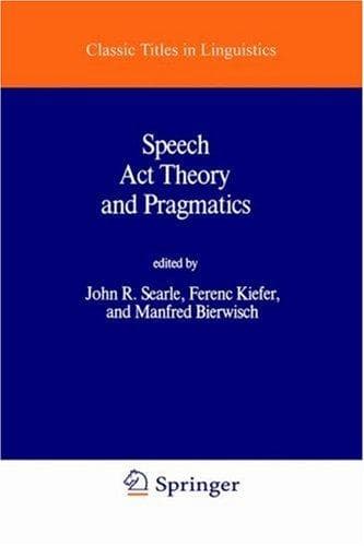 Cover image for Speech Acts Theory and Pragmatics (Synthese Language Library)