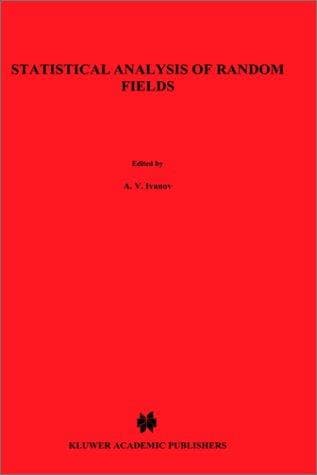 Cover image for Statistical Analysis of Random Fields (Mathematics and its Applications)