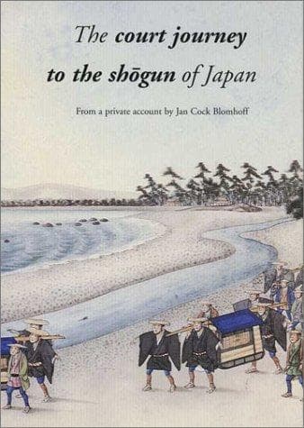 Cover image for The Court Journey to the Shogun of Japan