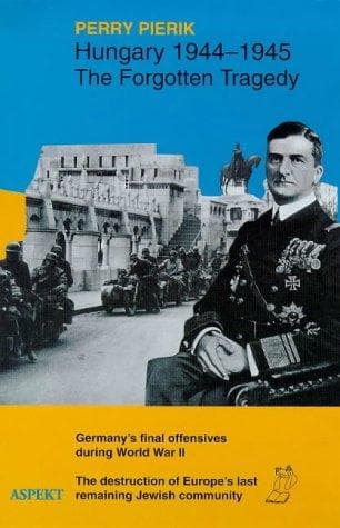 Cover image for Hungary, 1944-1945 - The Forgotten Tragedy