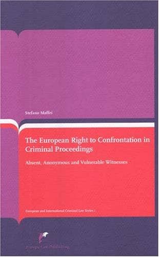 The European Right to Confrontation in Criminal Proceedings