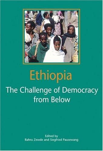 Cover image for EthiopiaThe Challenge of Democracy from Below