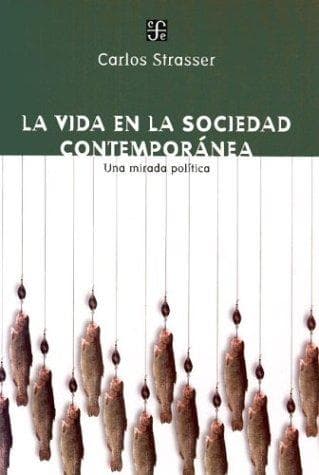 La Vida En La Sociedad Contemporanea (Politica Y Derecho)