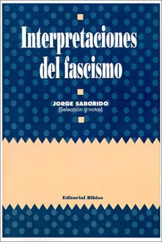 Interpretaciones Del Fascismo/Interpretations of the Fascismo (Historia)