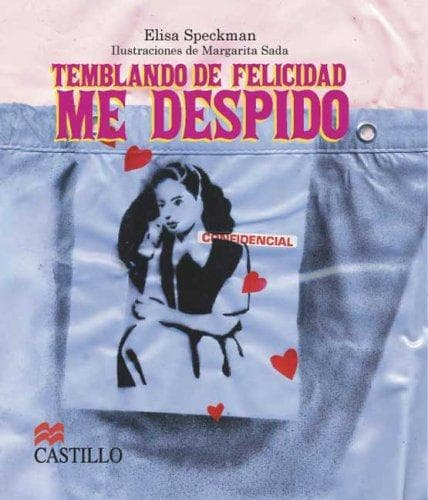 Temblando de felicidad, me despido..