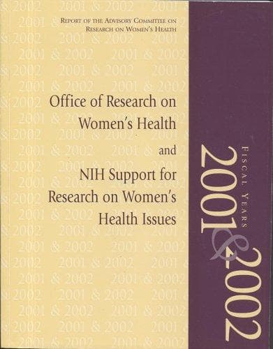 Report of the Advisory Committee on Research on Women's Health, Fiscal Years 2001 & 2002
