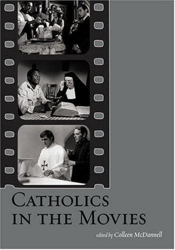 Cover image for Catholics in the Movies