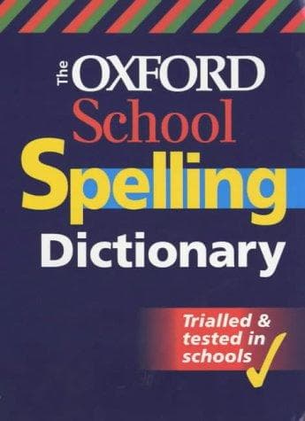 Cover image for The Oxford School Spelling Dictionary