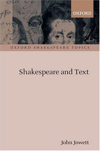 Cover image for Shakespeare and Text (Oxford Shakespeare Topics)