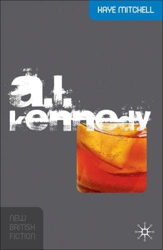 Cover image for A.L. Kennedy (New British Fiction)