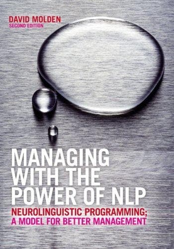 Cover image for Managing With the Power of Nlp [Neuro Linguistic Programming]