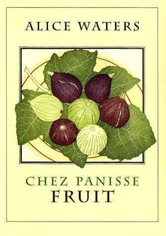 Cover image for Chez Panisse Fruit