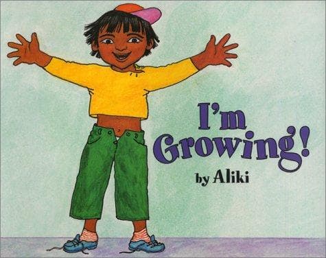 Cover image for I'm Growing (Let's-Read-and-Find-Out Science Books)