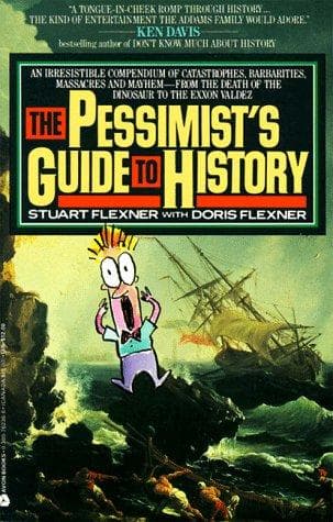 Cover image for The pessimist's guide to history