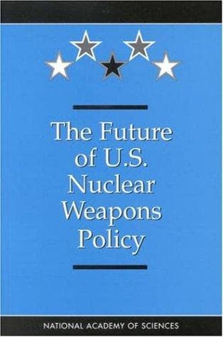 Cover image for The Future of U.S. Nuclear Weapons Policy